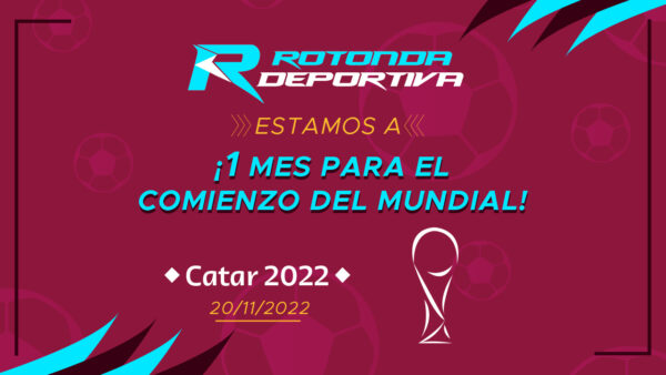 EXPECTATIVA 1 MES CATAR 2022 ROTONDA DEPORTIVA