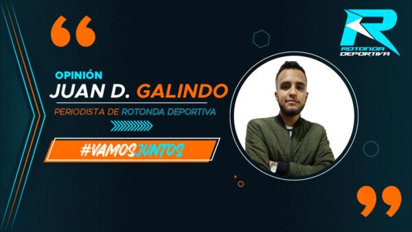 JUAN GALINDO OPINION ROTONDA DEPORTIVA