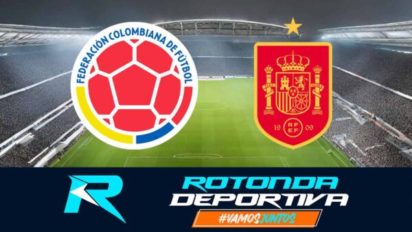 COLOMBIA-ESPAÑA ROTONDA DEPORTIVA